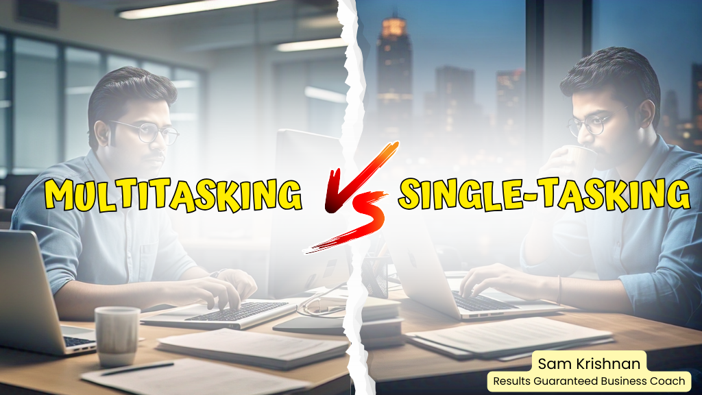 Action Centric Training Solutions (P) Ltd, Multitasking vs Single-tasking
Benefits of single-tasking
Productivity tips for business owners
How to improve focus at work
Single-tasking for better efficiency, Sam Krishnan, ACT Solutions, Best Management Consultant in trivandrum, best business consultant in Trivandrum, Best business coach in Trivandrum, Business tips, ACT SOLUTIONS

